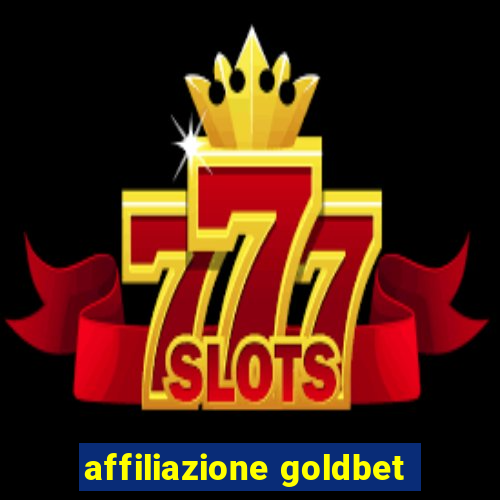 affiliazione goldbet